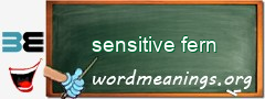 WordMeaning blackboard for sensitive fern